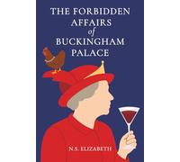 The Forbidden Affairs of Buckingham Palace