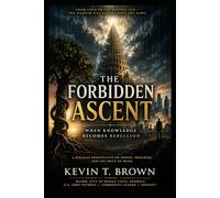 The Forbidden Ascent: When Knowledge Becomes Rebellion