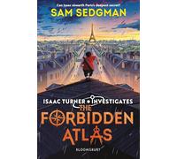The Forbidden Atlas, 9781526665430: The exhilarating action-packed mystery series where science meets adventure from Sam Sedgman: 2