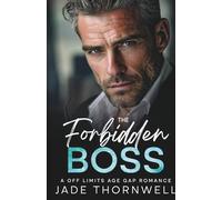 The Forbidden Boss: A Off LImits Age Gap Romance
