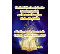The Forbidden Cosmic Garden: Decoding Prophecy and Universal Laws from the Parable of Herbs