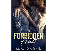 The Forbidden Fruit: A steamy instant attraction step sibling romance short story