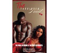 The Forbidden Fruit: The Price of Desire & The Cost of Secrets