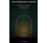 The Forbidden Garden: Book One: The Awakening