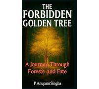 The Forbidden Golden Tree: A Journey through Forests and Fate