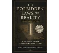 THE FORBIDDEN LAWS OF REALITY: Unabridged edition