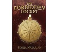 The Forbidden Locket: The Spirit's Journey
