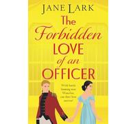 The Forbidden Love of an Officer: A sizzling Regency romance full of wit and yearning from Jane Lark