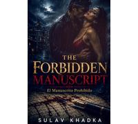 THE FORBIDDEN MANUSCRIPT: El Manuscrito Prohibido