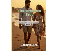 The Forbidden Pact: Secrets, Shadows, and Stolen Truths