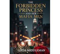 The Forbidden Princess and her Mafia Men