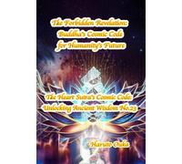 The Forbidden Revelation: Buddha's Cosmic Code for Humanity's Future