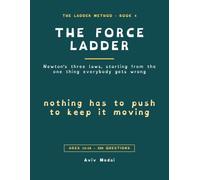 The Force Ladder: Newton's Three Laws, Starting From the One Thing Everybody Gets Wrong