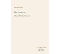 The Foreigner: A Tale of Saskatchewan