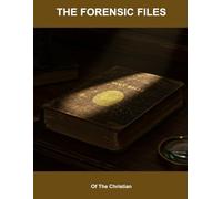 The Forensic Files: Of The Christian