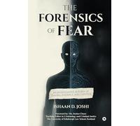 The Forensics of Fear: An Investigative Autopsy of Trauma, Evidence, and Control