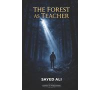 The Forest as Teacher: Twelve Lessons from the Edge of Death