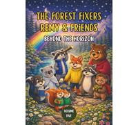 The Forest Fixers-Remy & Friends: Beyond the Horizon: 5