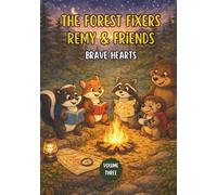 The Forest Fixers-Remy & Friends: Brave Hearts