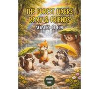 The Forest Fixers-Remy & Friends: Seasons of Fun