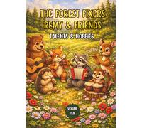 The Forest Fixers-Remy & Friends: Talents & Hobbies
