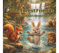 The Forest Friends: The Hidden Waterfall