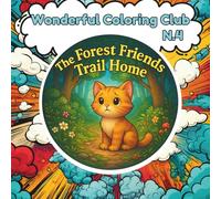 The Forest Friends Trail Home: A Coloring Story Book for Kids