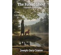 The Forest Ghost: A Ryland Creek Novel
