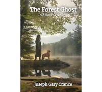 The Forest Ghost: A Ryland Creek Novel