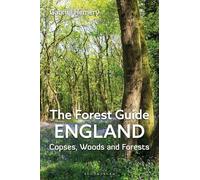 The Forest Guide: England: Copses, Woods and Forests of England