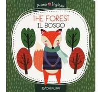The forest-Il bosco. Primo inglese. Ediz. a colori