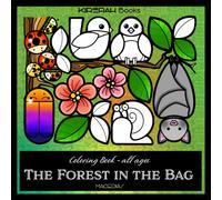 THE FOREST IN THE BAG: A charming forest-themed coloring book filled with tiny woodland wonders, perfect for all ages