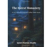 The Forest Monastery: Rain, Stillness & Gentle Renewal