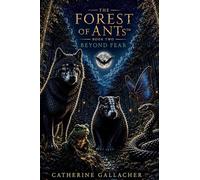 THE FOREST OF ANTs(TM) Beyond Fear: Beyond Fear: Thoughts We Hide From: 2