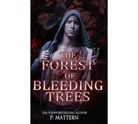 The Forest of Bleeding Trees