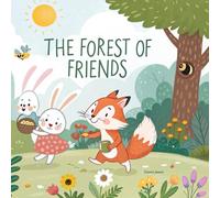 The Forest of Friends: A Heartwarming Tale of Teamwork, Friendship, and the Magic of Helping Others!