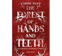 The forest of hands and teeth. La foresta di mani e denti. Con Segnalibro ...
