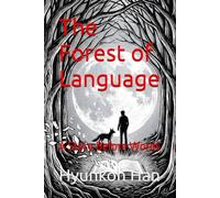 The Forest of Language: A Story Before Words