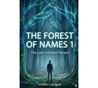 The Forest of Names 1: The Last Unlinked Person