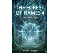 The Forest of Names 4: The Kinship Engine