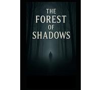 THE FOREST OF SHADOWS