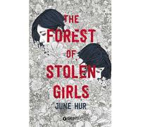 The forest of stolen girls. Ediz. italiana