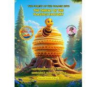The Forest of the Golden Hive: The Threat of the Plastics Factory
