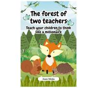 The Forest of Two Teachers: Teach your children to think like a millionaire