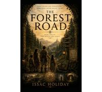 THE FOREST ROAD: Book Two of The Roads We Leave