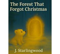 The Forest That Forgot Christmas