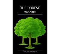 The Forest We Carry: A Poetic Journey Through Grief, Memory, and Healing in the Silent Realms
