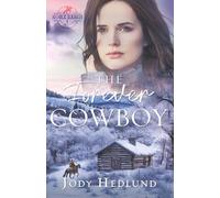 The Forever Cowboy: A Sweet Western Historical Romance