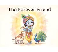 The Forever Friend: A Journey To Find What Is Real