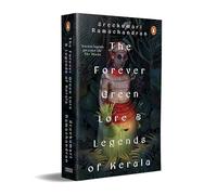 The Forever Green Lore and Legends of Kerala